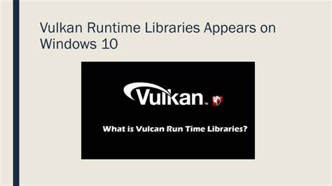 Возможности Vulkan Run Time Libraries для разработчиков