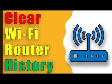 Как удалить историю Wi-Fi роутера с телефона: эффективные методы