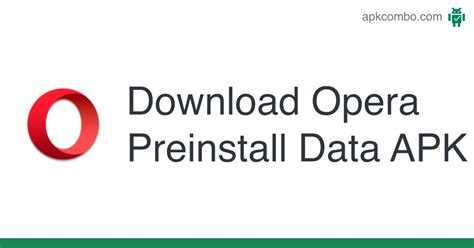 Определение Opera Preinstall Data