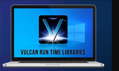 Основная цель и функции Vulkan Run Time Libraries