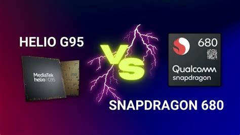 Сравнение процессоров Snapdragon 680 и Helio G95 для смартфонов